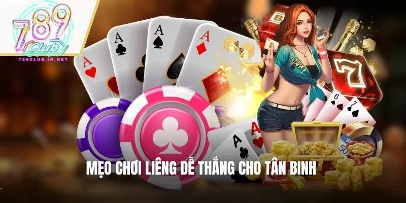 Bí kíp và mẹo chơi liêng luôn thắng