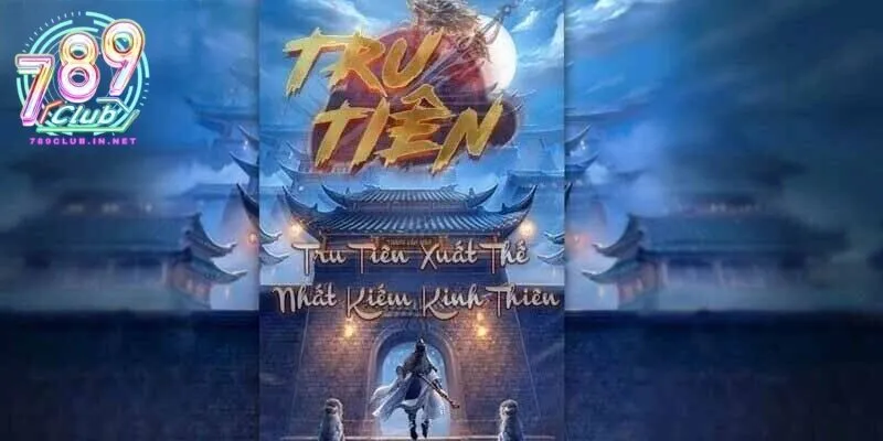 Giới thiệu chung về game slot tru tiên tại 789club